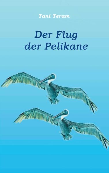 Cover von Der Flug der Pelikane
