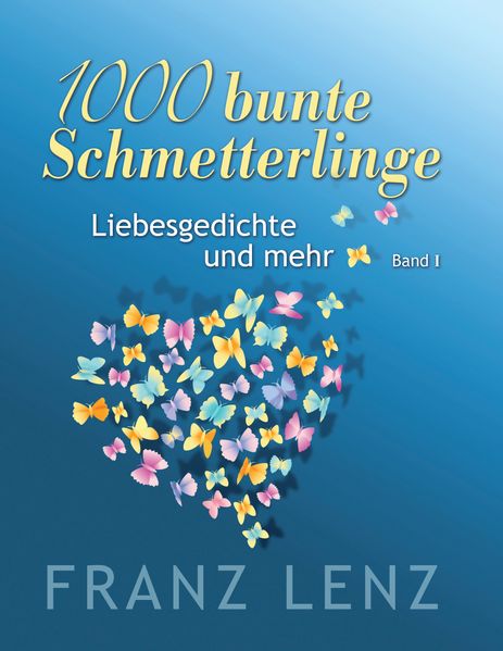 Cover von 1000 bunte Schmetterlinge – I