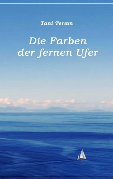 Cover von Die Farben der fernen Ufer