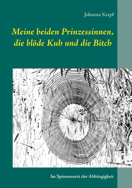 Cover von Meine beiden Prinzessinnen, die blöde Kuh und die Bitch