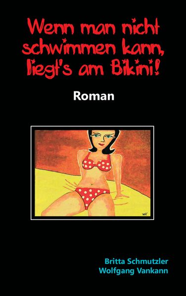 Cover von Wenn man nicht schwimmen kann, liegt’s am Bikini!