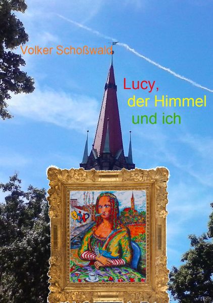 Cover von Lucy, der Himmel und ich