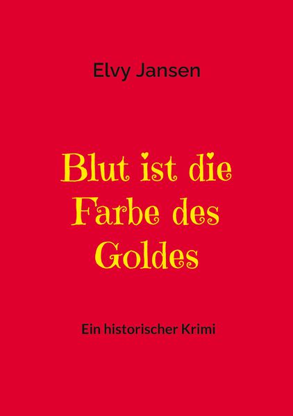 Cover von Blut ist die Farbe des Goldes