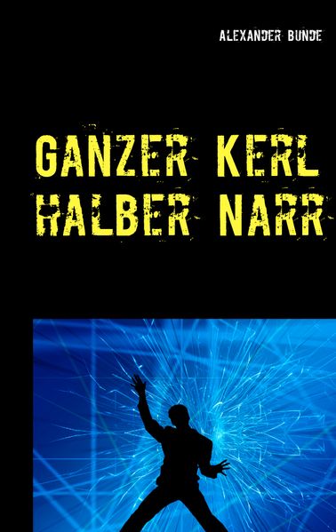 Cover von Ganzer Kerl – halber Narr