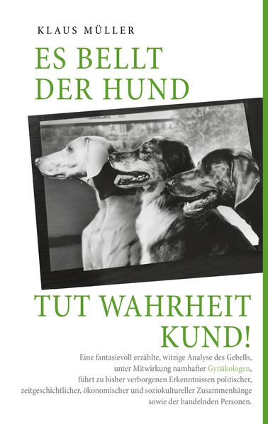Cover von Es bellt der Hund tut Wahrheit kund