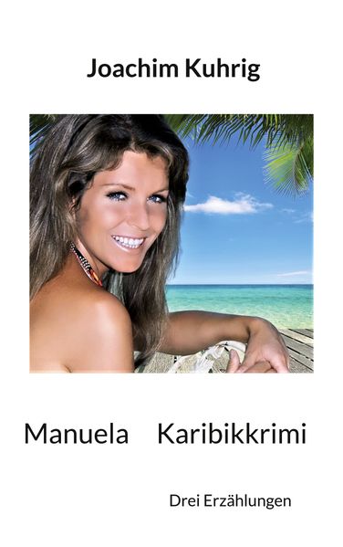 Cover von Manuela – Karibikkrimi