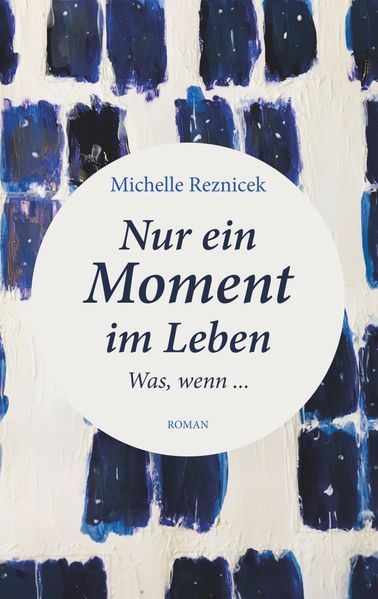 Cover von Nur ein Moment im Leben