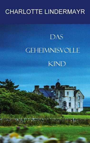 Cover von Das geheimnisvolle Kind