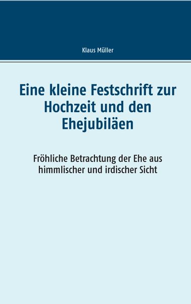 Cover von Eine kleine Festschrift zur Hochzeit und den Ehejubiläen
