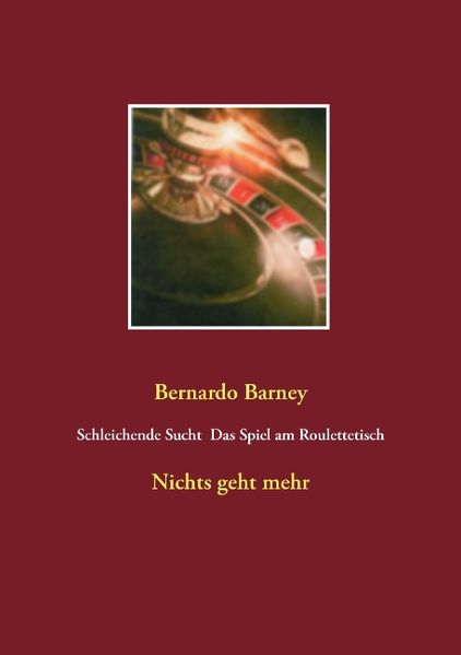 Cover von Schleichende Sucht – Das Spiel am Roulettetisch