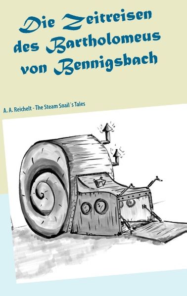 Cover von Die Zeitreisen des Bartholomeus von Bennigsbach