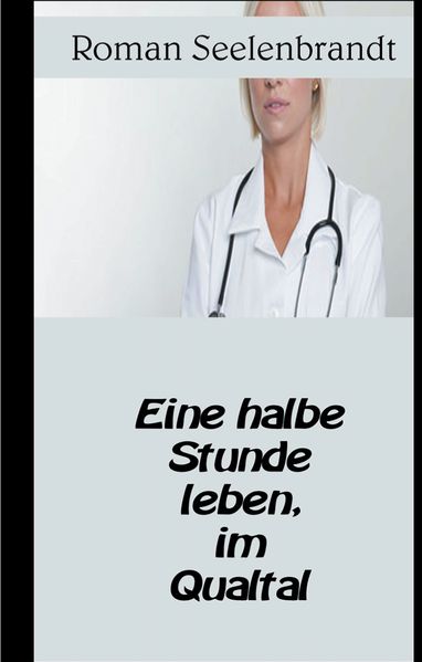 Cover von Eine Halbe Stunde leben, im Qualtal