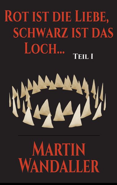 Cover von Rot ist die Liebe, schwarz ist das Loch …