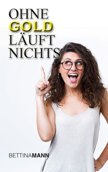 Cover von Ohne Gold läuft nichts