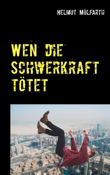 Cover von Wen die Schwerkraft tötet