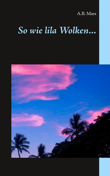 Cover von So wie lila Wolken …