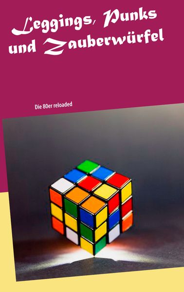 Cover von Leggings, Punks und Zauberwürfel