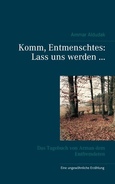 Cover von Komm, Entmenschtes: Lass uns werden …