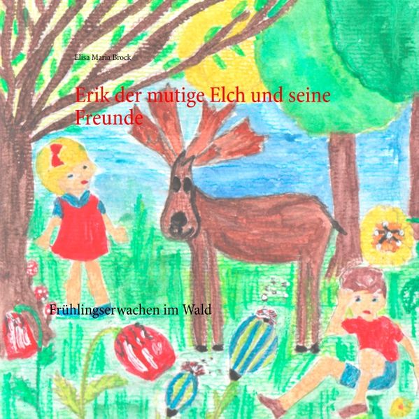 Cover von Erik der mutige Elch und seine Freunde