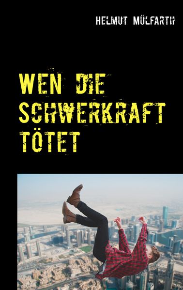 Cover von Wen die Schwerkraft tötet