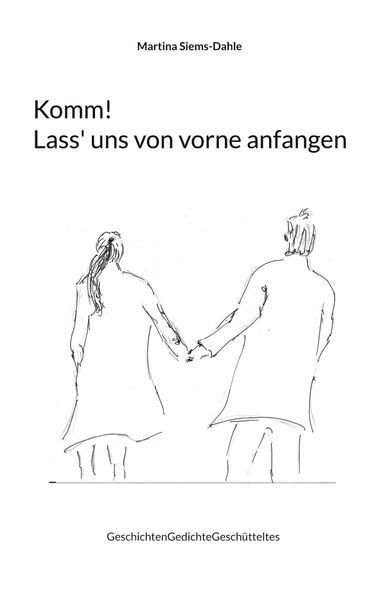Cover von Komm! Lass‘ uns von vorne anfangen