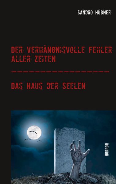 Cover von Der verhängnisvolle Fehler aller Zeiten / Das Haus der Seelen
