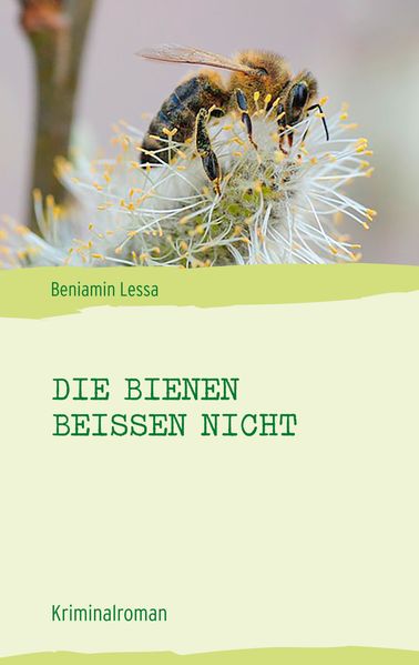 Cover von Die Bienen beißen nicht