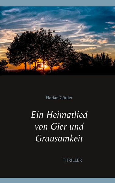 Cover von Ein Heimatlied von Gier und Grausamkeit