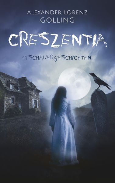 Cover von Creszentia (11 Schauergeschichten)