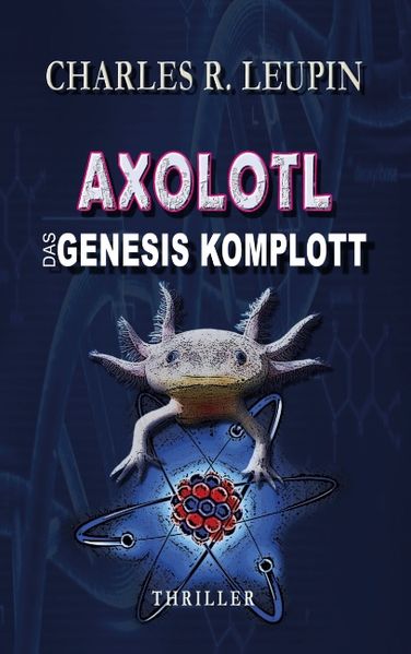 Cover von Axolotl Das Genesis Komplott