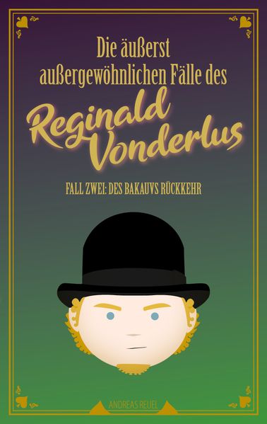 Cover von Die äußerst außergewöhnlichen Fälle des Reginald Vonderlus