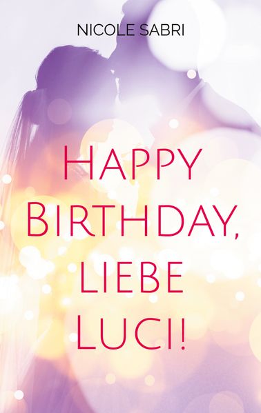 Cover von Happy Birthday, liebe Luci!