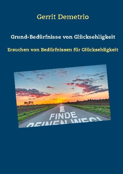 Cover von Grund-Bedürfnisse von Glücksehligkeit
