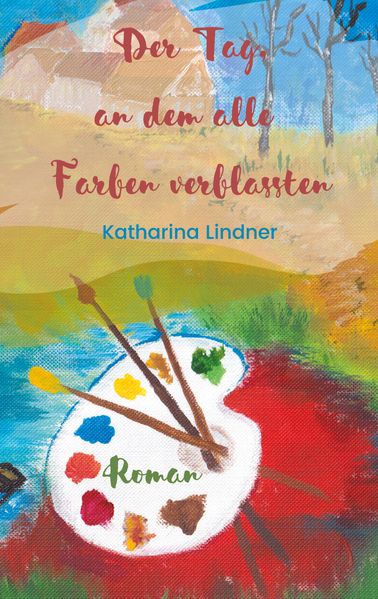 Cover von Die Tag, an dem alle Farben verblassten
