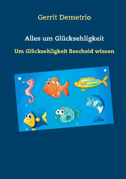 Cover von Alles um Glücksehligkeit