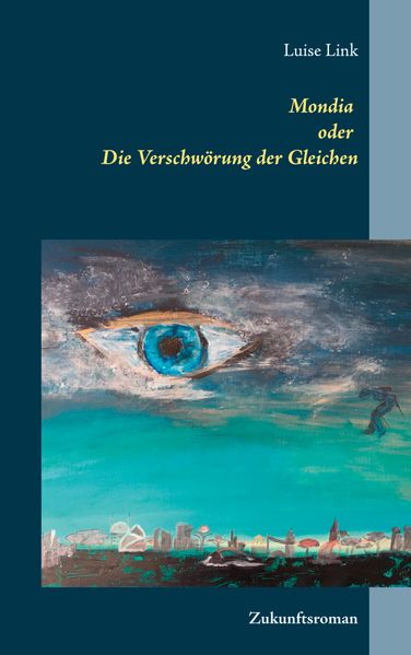 Cover von Mondia oder Die Verschwörung der Gleichen