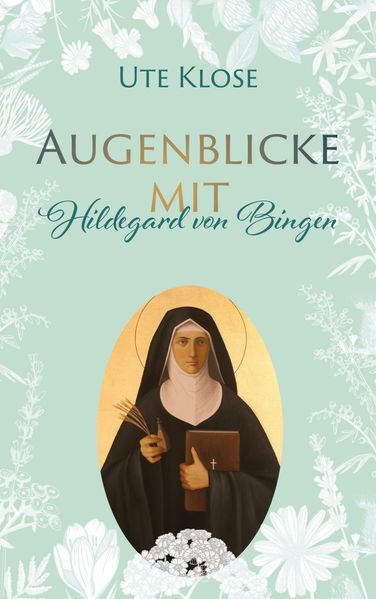 Cover von Augenblicke mit Hildegard von Bingen