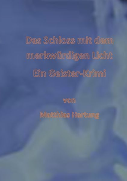 Cover von Das Schloss mit dem merkwürdigen Licht