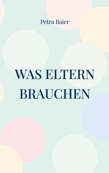 Cover von Was Eltern brauchen
