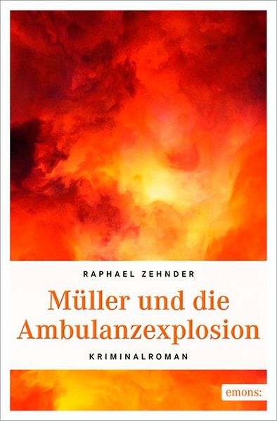 Cover von Müller und die Ambulanzexplosion