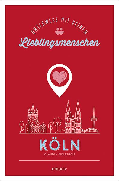 Cover von Köln. Unterwegs mit deinen Lieblingsmenschen