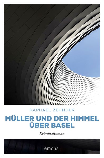 Cover von Müller und der Himmel über Basel