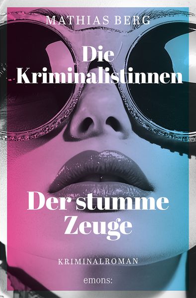 Cover von Die Kriminalistinnen – der stumme Zeuge