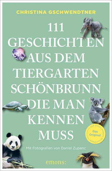 Cover von 111 Geschichten aus dem Tiergarten Schönbrunn, die man kennen muss
