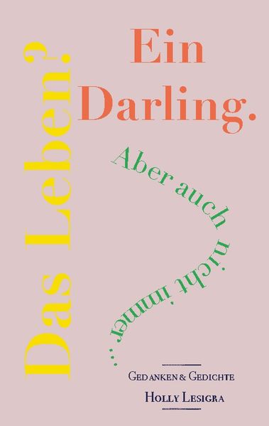 Cover von Das Leben? Ein Darling