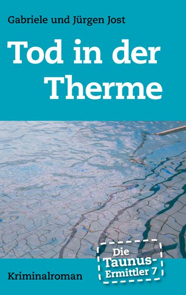 Cover von Die Taunus-Ermittler Band 7 – Tod in der Therme