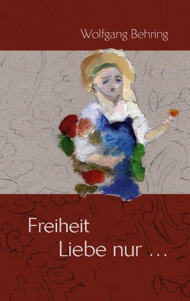Cover von Freiheit Liebe nur…