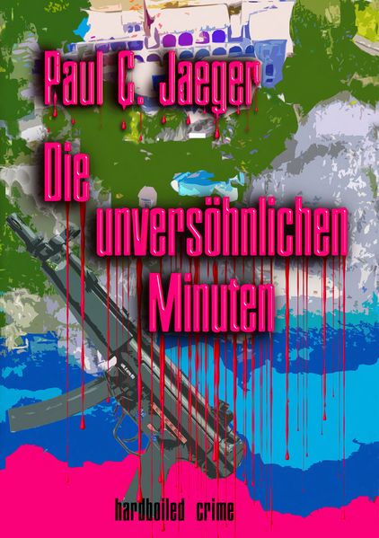 Cover von Die unversöhnlichen Minuten