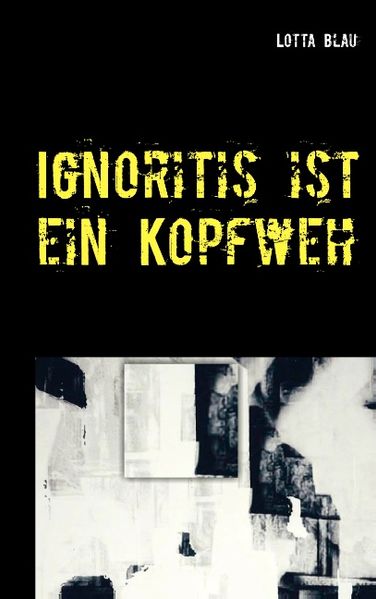 Cover von Ignoritis ist ein Kopfweh