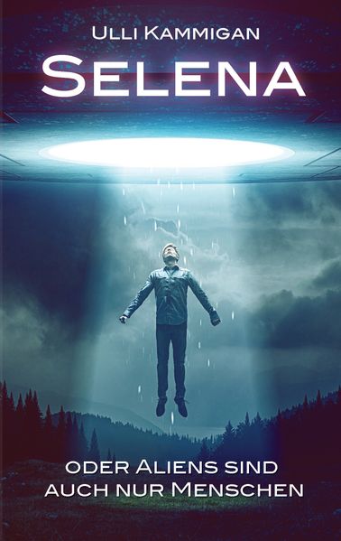 Cover von Selena oder Aliens sind auch nur Menschen